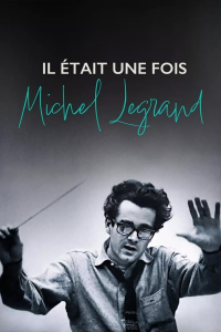 Il était une fois Michel Legrand streaming