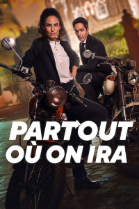 PARTOUT OÙ ON IRA