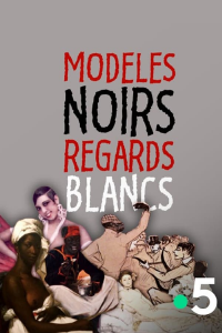 Modeles Noirs, Regards Blancs streaming