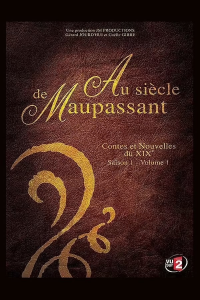 Au siècle de Maupassant, contes et nouvelles du XIXe saison 1 épisode 8