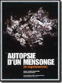 Autopsie d'un mensonge, le négationnisme streaming