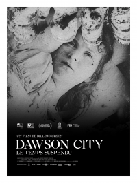 Dawson City: Le Temps suspendu