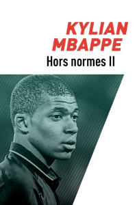 Kylian Mbappé, hors normes streaming