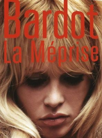 Bardot, la Méprise