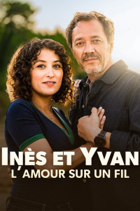 Inès et Yvan, l’amour sur un fil streaming