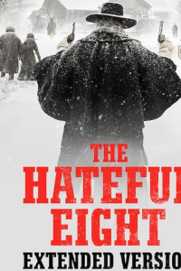 voir Les Huit Salopards / The Hateful Eight : Extended Version saison 1 épisode 1