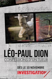 Léo-Paul Dion - Confessions d'un tueur Saison 1 en streaming français