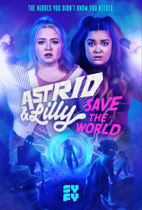 voir Astrid & Lilly Save the World saison 1 épisode 1