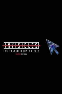 voir Invisibles, les travailleurs du clic saison 1 épisode 1