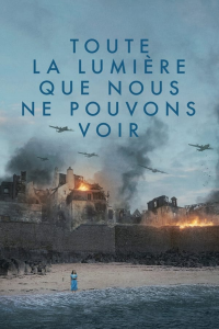 All the Light We Cannot See Saison 1 en streaming français